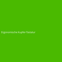 Ergonomische Kupfer-Tastatur