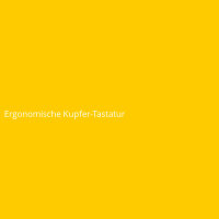 Ergonomische Kupfer-Tastatur